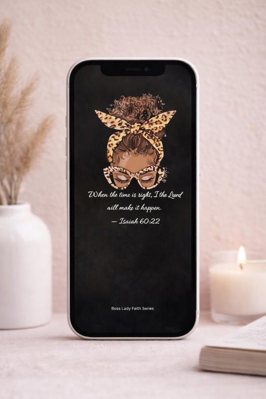 Boss Lady Faith Wallpaper | “When the Time Is Right” – Isaiah 60:22